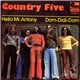 Country Five - Hello Mr. Antony / Dom-Didi-Dom